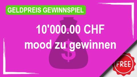 10'000.00 CHF bei mood zu gewinnen