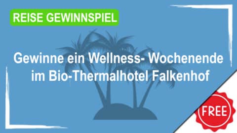 Gewinne ein Wellness- Wochenende im Bio-Thermalhotel Falkenhof