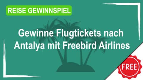Gewinne Flugtickets nach Antalya mit Freebird Airlines